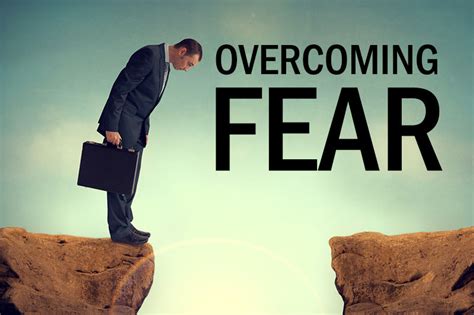 Conquering Fear and Overcoming Obstacles